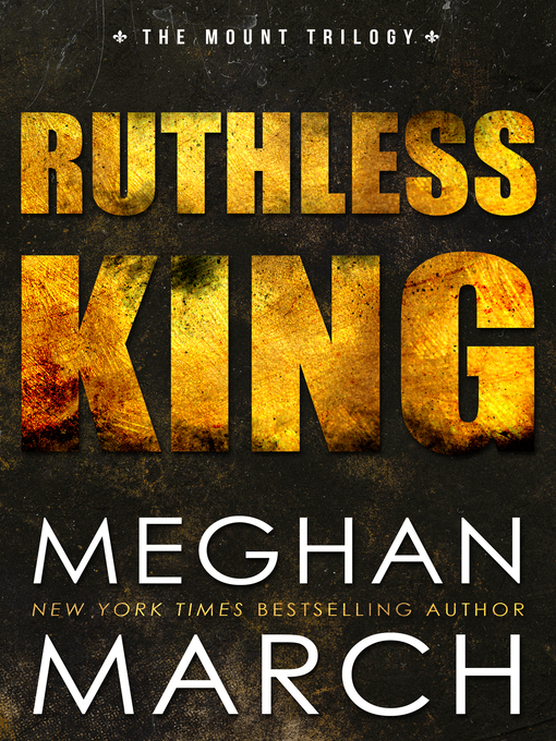 Title details for Ruthless King by Meghan March - Available
